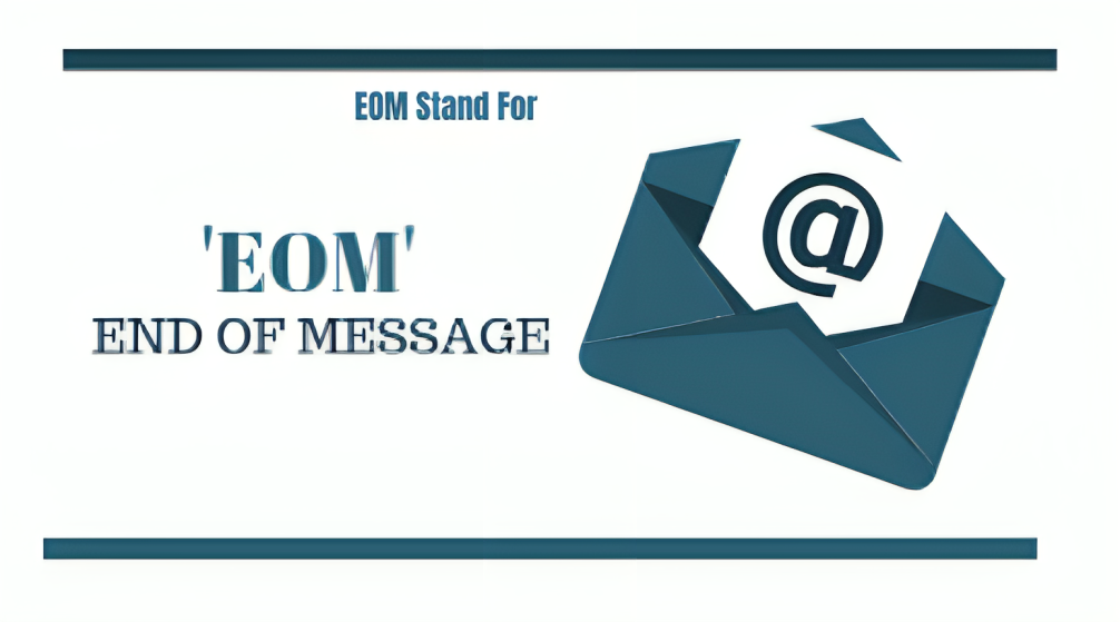 What Does EOM Stand For? Exploring the EOM Abbreviation