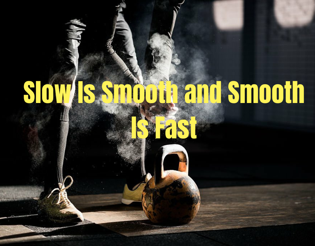 Slow Is Smooth and Smooth Is Fast