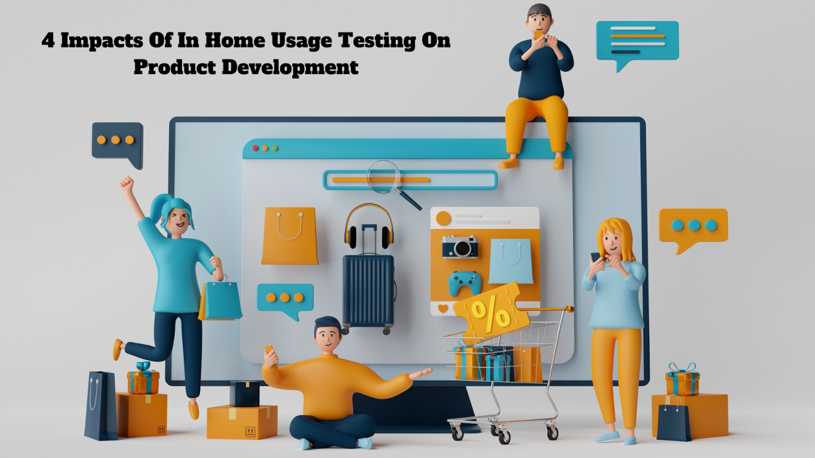 4 Impacts Of In-Home Usage Testing On Product Development