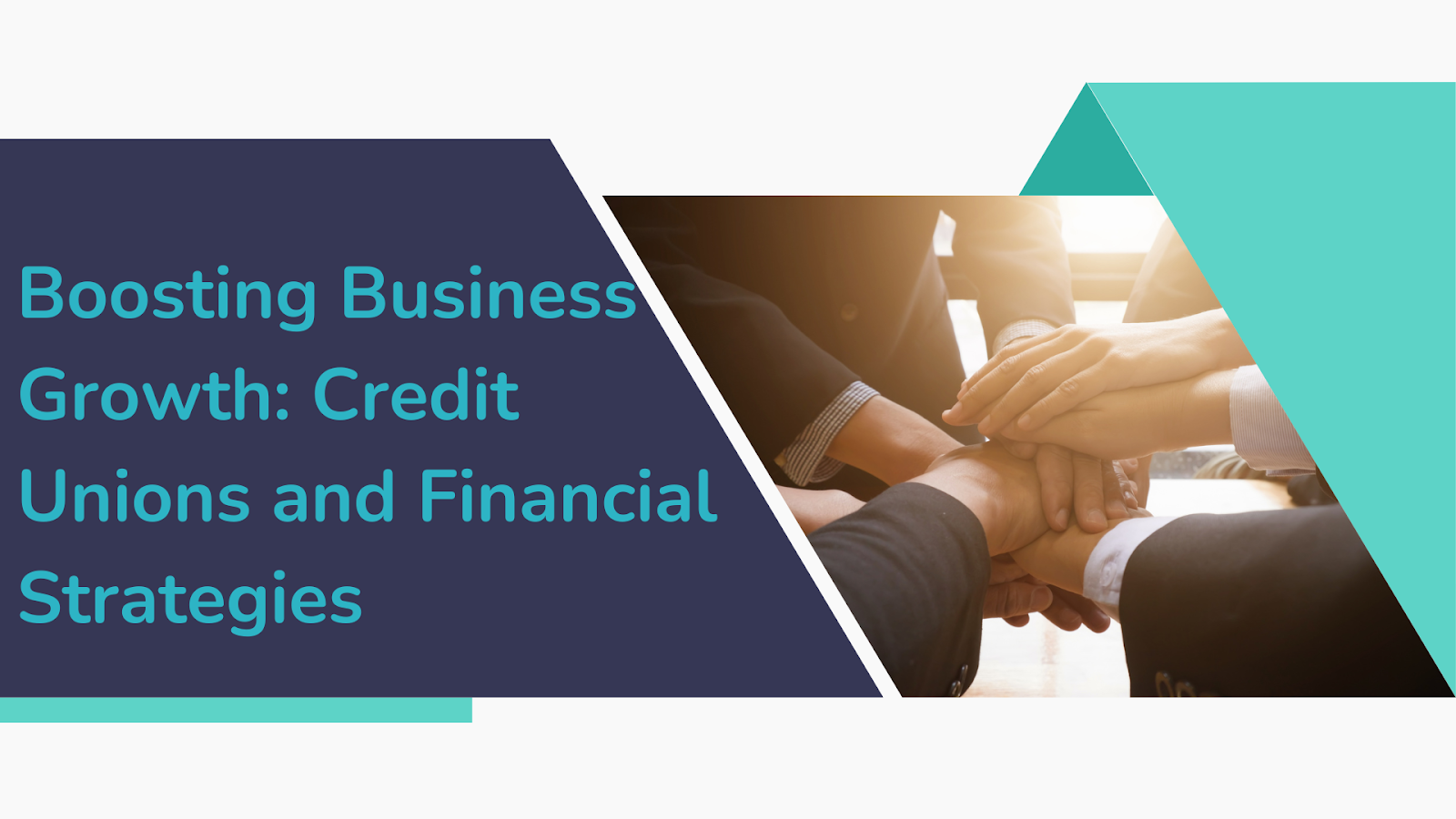Boosting Business Growth: Credit Unions and Financial Strategies