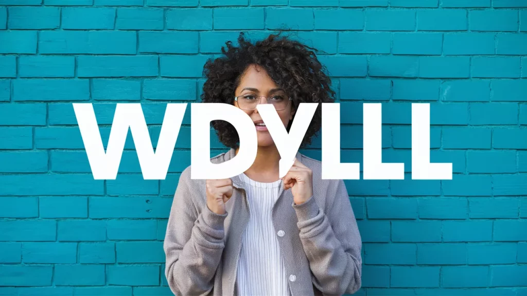 WDYLL Meaning
